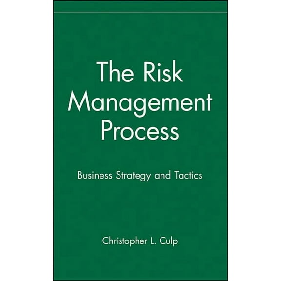 Wiley Finance The Risk Management Process, Book 81, (Hardcover)