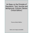 thumbnail image 1 of Pre-Owned An Essay on the Principle of Population: Text, Sources and Background, Criticism (Norton Critical Edition) (Hardcover) 039304419X 9780393044195, 1 of 1