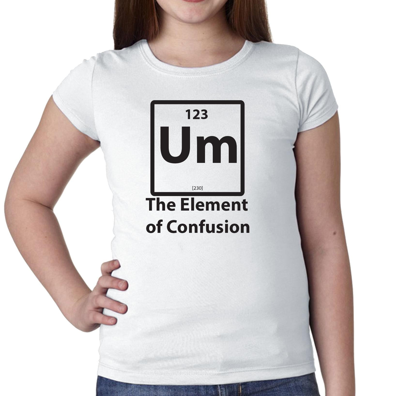 um the element of confusion shirt