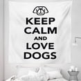 thumbnail image 1 of Keep Calm Tapestry, Popular Phrase for Animal Lovers a Dog Portrait Purebred Domestic Pet, Fabric Wall Hanging Decor for Bedroom Living Room Dorm, 5 Sizes, Black White, by Ambesonne, 1 of 1