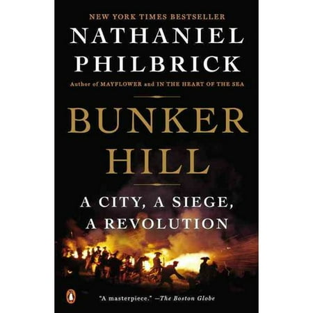 Bunker Hill: A City, a Siege, a Revolution