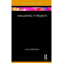 Routledge Focus on Business and Manageme Evaluating IT Projects, (Hardcover)