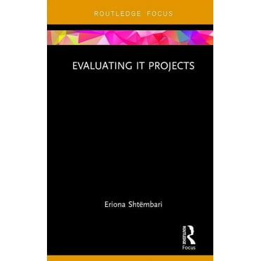 Routledge Focus on Business and Manageme Evaluating IT Projects, (Hardcover)