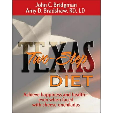 Texas Two-Step Diet : Achieve Happiness and Health--Even When Faced with Cheese