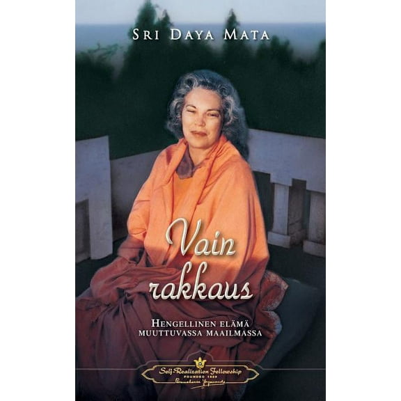 Vain rakkaus: Hengellinen elämä muuttuvassa maailmassa - Only Love (Finnish) (Paperback)