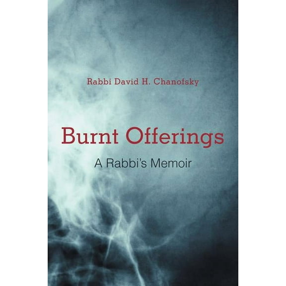 Burnt Offerings: A Rabbi's Memoir, (Paperback)