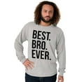 thumbnail image 3 of Best Bro Ever Brother Relative Family Men's Long Sleeve Tee T Shirt Brisco Brands X, 3 of 6