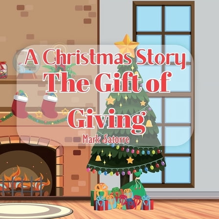 A Christmas Story: The Gift of Giving, (Paperback)