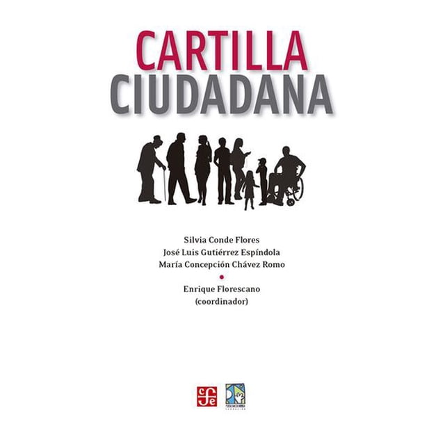 CARTILLA CIUDADANA DE ENRIQUE FLORESCANO, SILVIA CONDE FLORES, JOSE LUIS