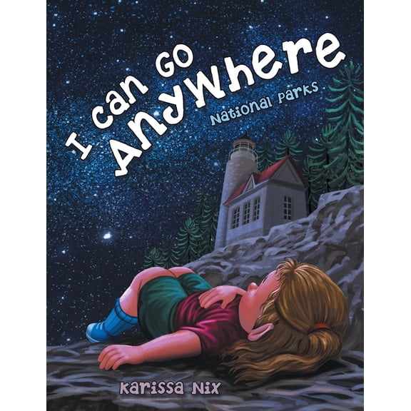 I Can Go Anywhere: National Parks, (Paperback)
