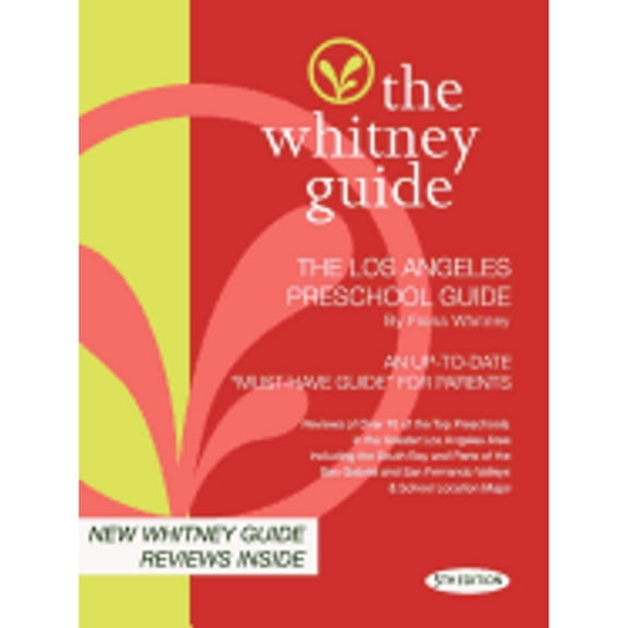 The Whitney Guide-The Los Angeles Preschool Guide 5th Edition (Paperback)