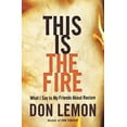 thumbnail image 2 of This Is the Fire : Ce Que Je Dis à Mes Amis sur le Racisme [Audio], 2 of 2