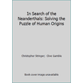 thumbnail image 1 of Pre-Owned In Search of the Neanderthals: Solving the Puzzle of Human Origins (Hardcover) 0500050708 9780500050705, 1 of 1