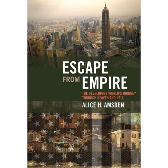 Pre-Owned Escape from Empire: The Developing World's Journey Through Heaven and Hell (Paperback) 0262513153 9780262513159