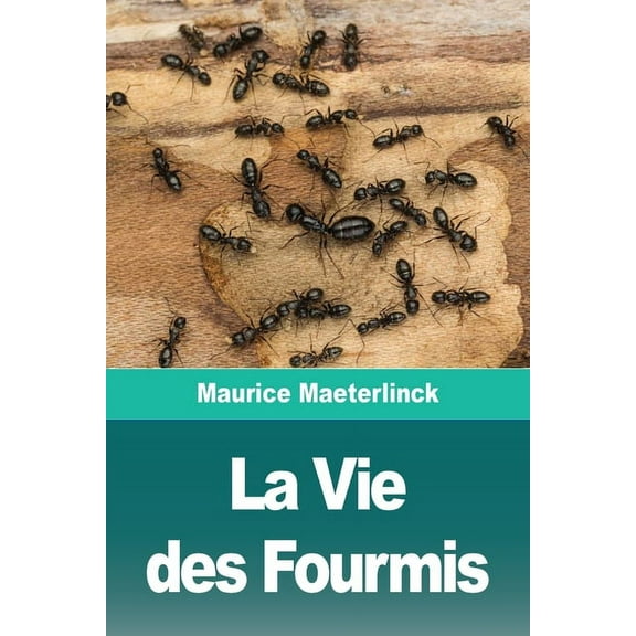 La Vie des Fourmis, (Paperback)