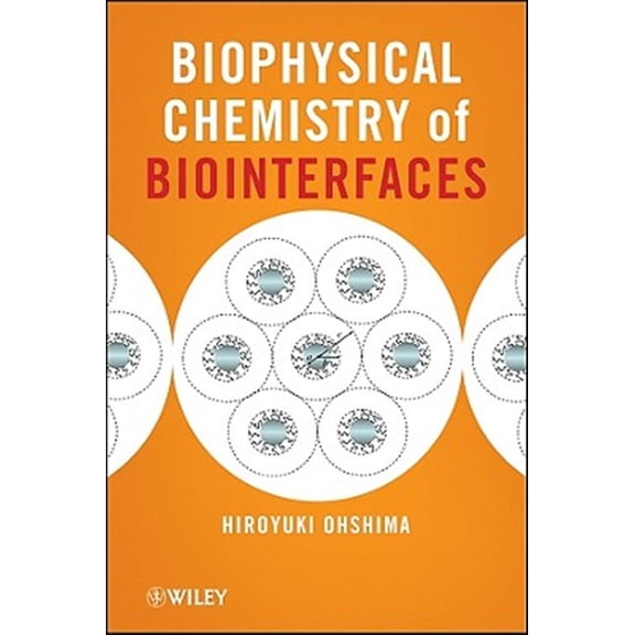 Pre-Owned Biophysical Chemistry of Biointerfaces, (Hardcover)