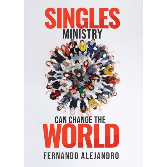 Singles Ministry Can Change the World, (Paperback)