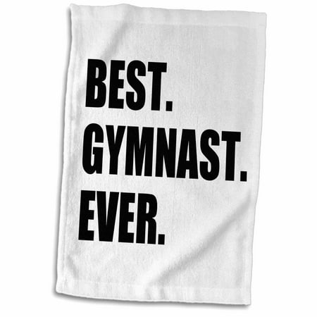 3dRose Best Gymnast Ever - fun gift for talented gymnastics athletes - text - Towel, 15 by