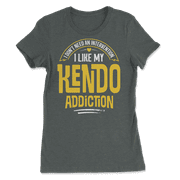 Funny Kendo T-Shirt - I Like My Addiction