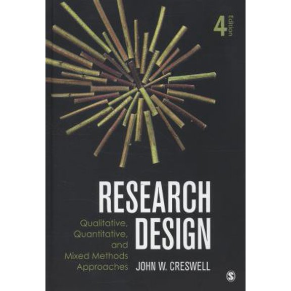 Pre-Owned Research Design: Qualitative, Quantitative, and Mixed Methods Approaches (Paperback) 1452226091 9781452226095