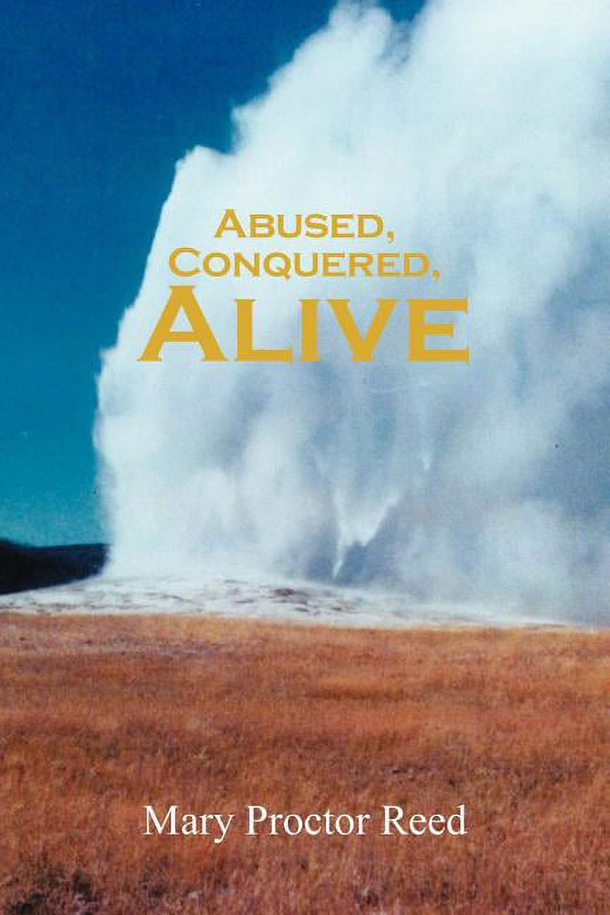 Abused, Conquered, Alive, (Paperback)
