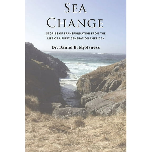 Sea Change: Stories of Transformation from the Life of a First Generation American, (Hardcover)