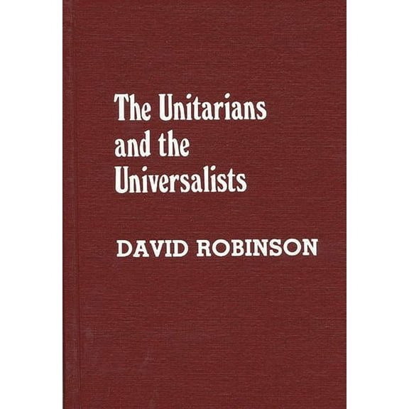The Unitarians and Universalists, (Paperback)