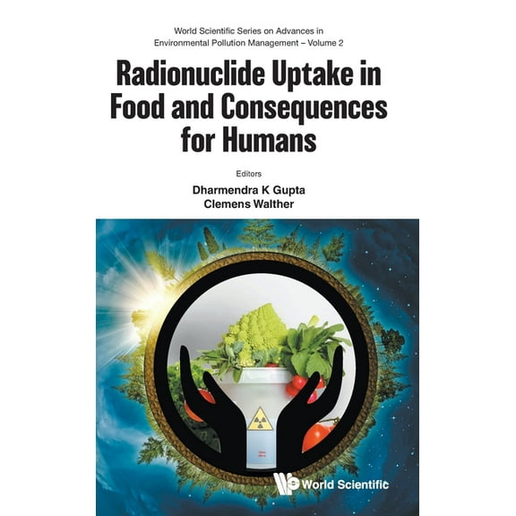 Radionuclide Uptake in Food and Consequences for Humans, (Hardcover)