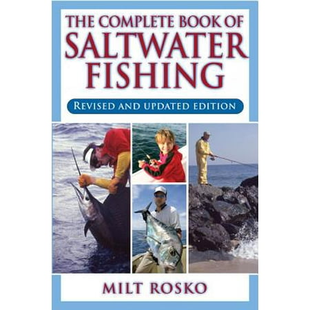 The Complete Book of Saltwater Fishing (Best Saltwater Fishing Rods 2019)