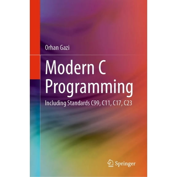 Modern C Programming: Including Standards C99, C11, C17, C23, (Hardcover)