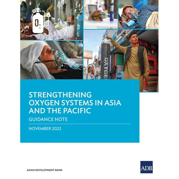 Strengthening Oxygen Systems in Asia and the Pacific: Guidance Note, (Paperback)