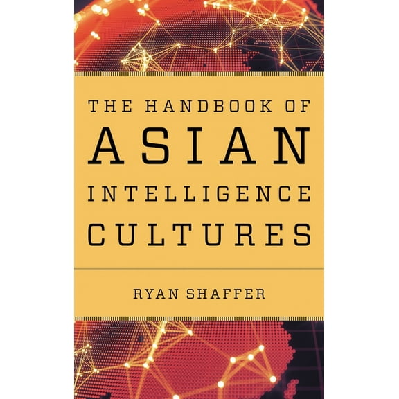 Security and Professional Intelligence E The Handbook of Asian Intelligence Cultures, (Paperback)