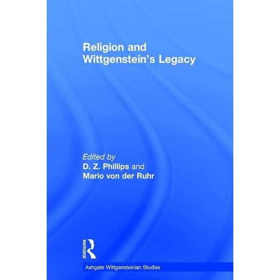 Ashgate Wittgensteinian Studies Religion and Wittgenstein's Legacy, (Hardcover)