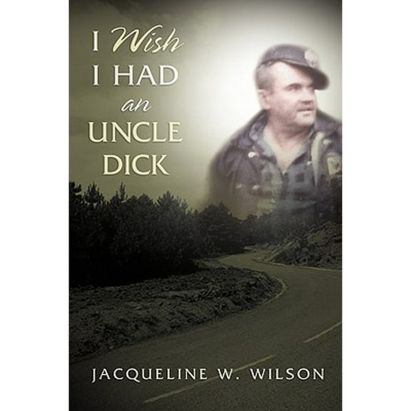 I Wish I Had An Uncle Dick (Paperback)