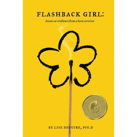 Flashback Girl: Lessons on Resilience from a Burn Survivor, (Paperback)