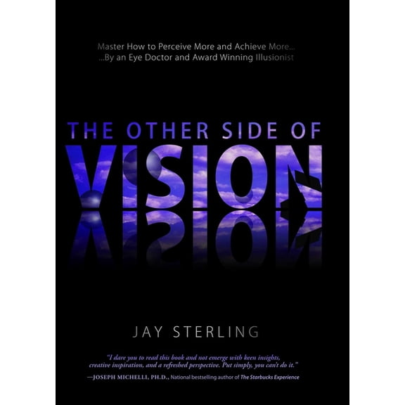 The Other Side of Vision: Master How to Perceive More and Achieve More, (Hardcover)