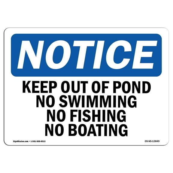 SignMission OS-NS-D-35-L-13849 OSHA Notice Sign - Keep Out of Pond No Swimming No Fishing No Boating