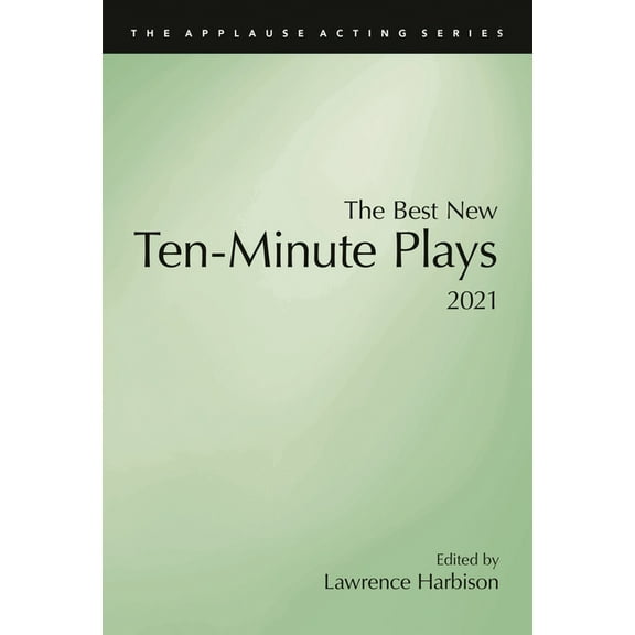 The Best New Ten-Minute Plays, 2021, (Paperback)
