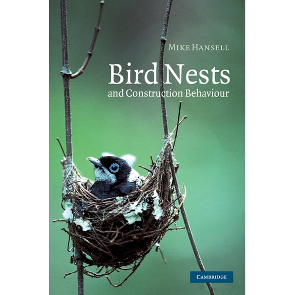 Bird Nests and Construction Behaviour, (Hardcover)