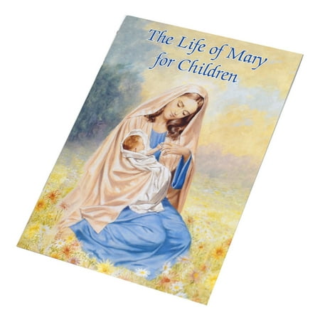 Catholic Book Publishing The Life Of Mary For Children (Catholic Classics)