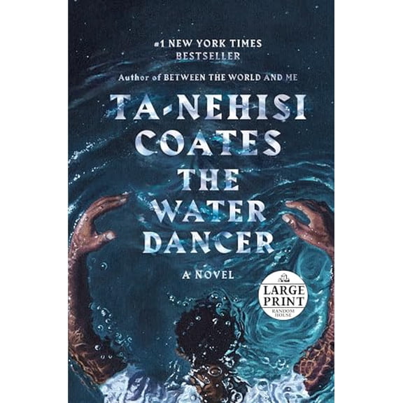 Pre-Owned The Water Dancer (Oprah's Book Club): A Novel, 9780593168196, 0593168194, Paperback, Large type / Large print edition
