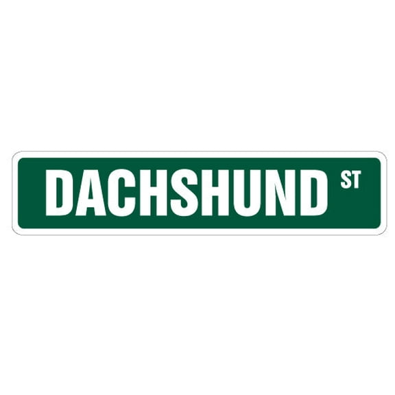 SignMission SS-836-Dachshund 8 x 36 in. Dachshund Street Sign - Dog Lover Great Owner Pet