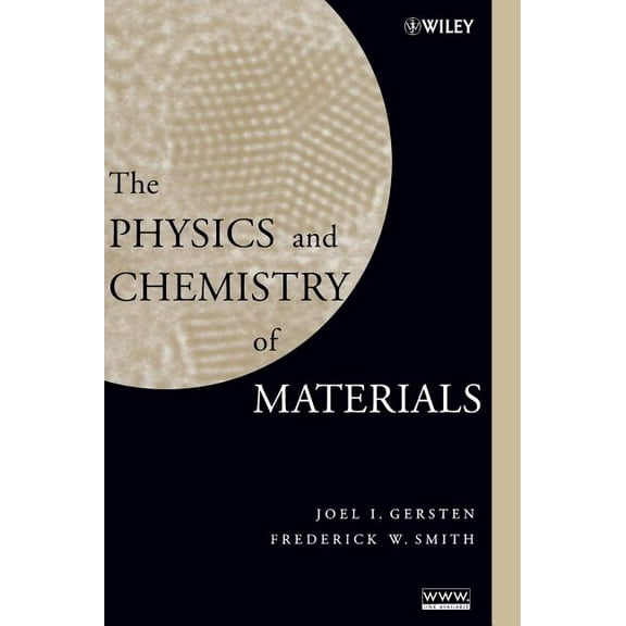 The Physics and Chemistry of Materials, (Hardcover)