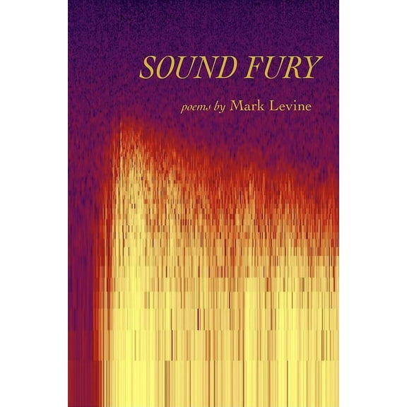 Sound Fury: Poems, (Paperback)