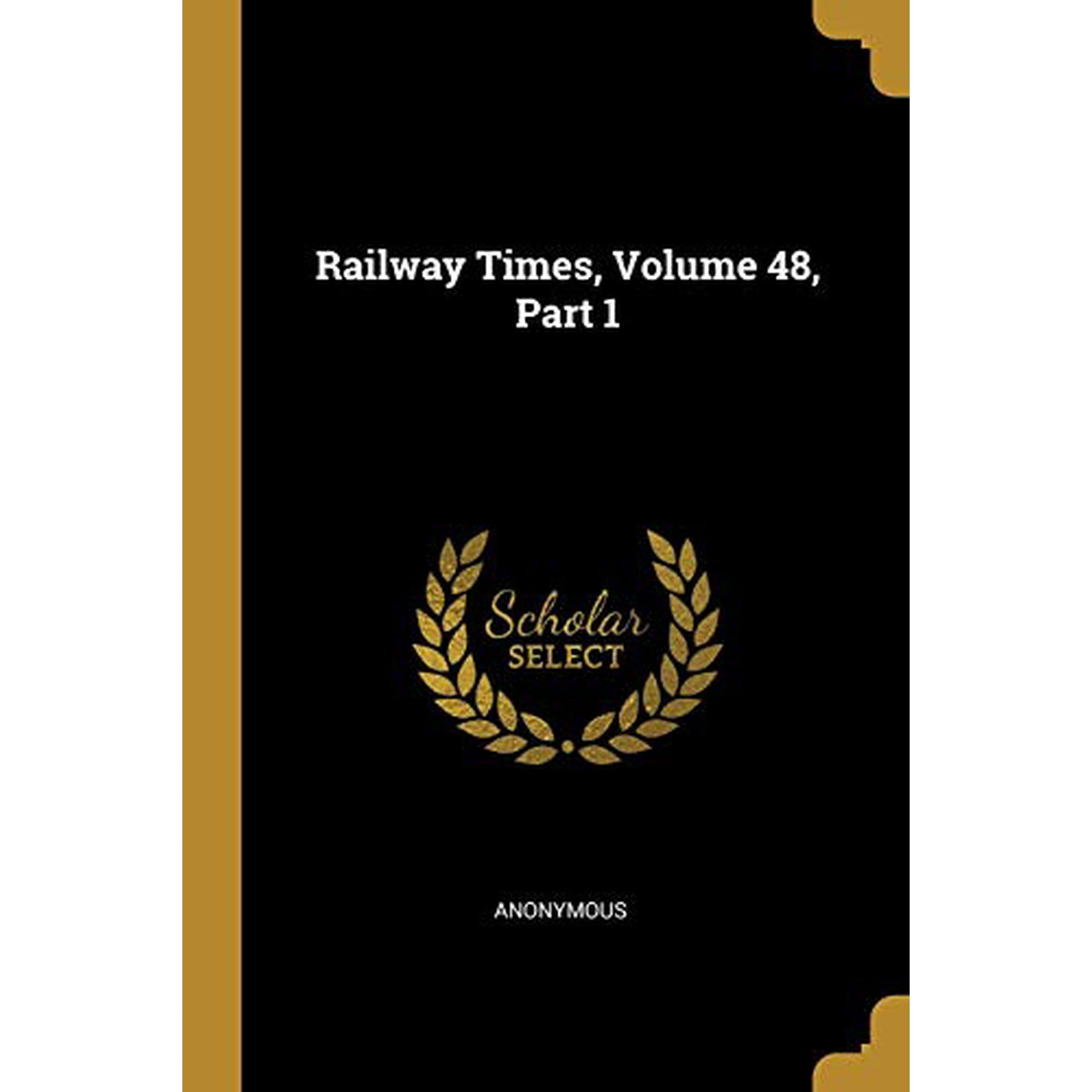 Railway Times Volume 48 Part 1 (Paperback)