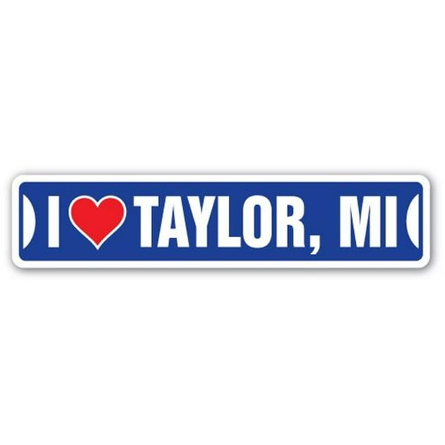 SignMission SSIL-Taylor Mi Street Sign - I Love Taylor, Michigan