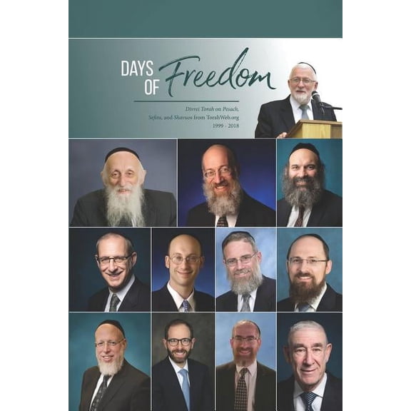 Days of Freedom: Divrei Torah on Pesach, Sefira, and Shavuos from TorahWeb.org 1999 - 2018 (Paperback)