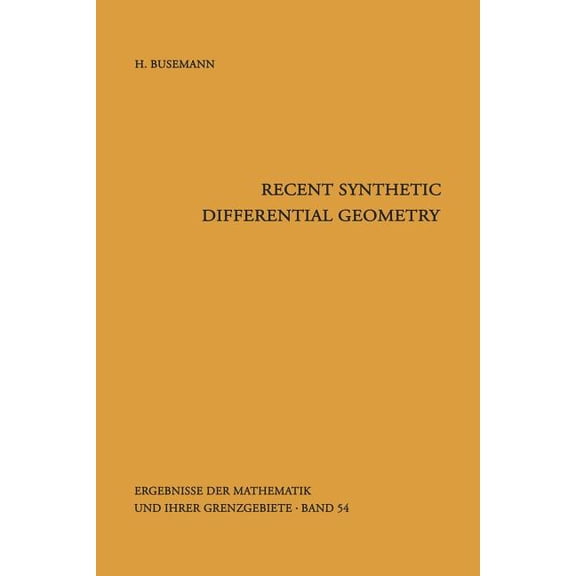 Ergebnisse Der Mathematik Und Ihrer Gren Recent Synthetic Differential Geometry, Book 54, (Paperback)