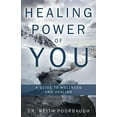 thumbnail image 1 of Pre-Owned Healing Power of You: A Guide to Wellness and Healing (Paperback) 1480890111 9781480890114, 1 of 1