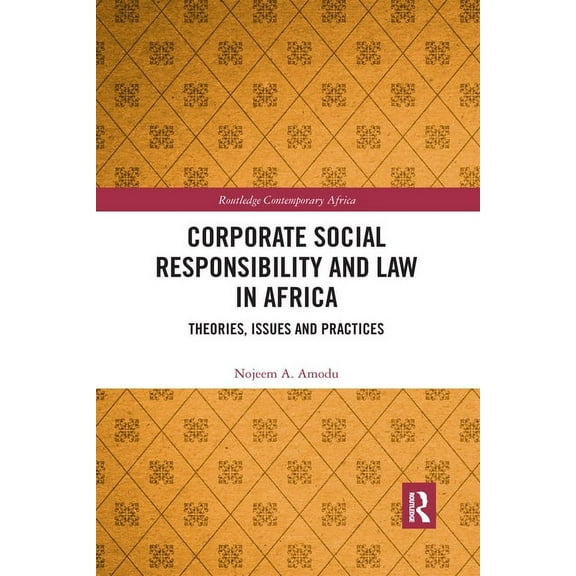Routledge Contemporary Africa Corporate Social Responsibility and Law in Africa: Theories, Issues and Practices, (Paperback)